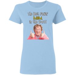 Mrs. Brown’s Boys The Best Feckin’ Mum In The World T-Shirts, Hoodies, Long Sleeve 29