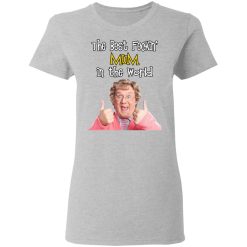 Mrs. Brown’s Boys The Best Feckin’ Mum In The World T-Shirts, Hoodies, Long Sleeve 33