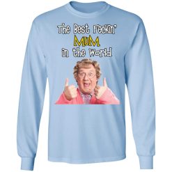 Mrs. Brown’s Boys The Best Feckin’ Mum In The World T-Shirts, Hoodies, Long Sleeve 39