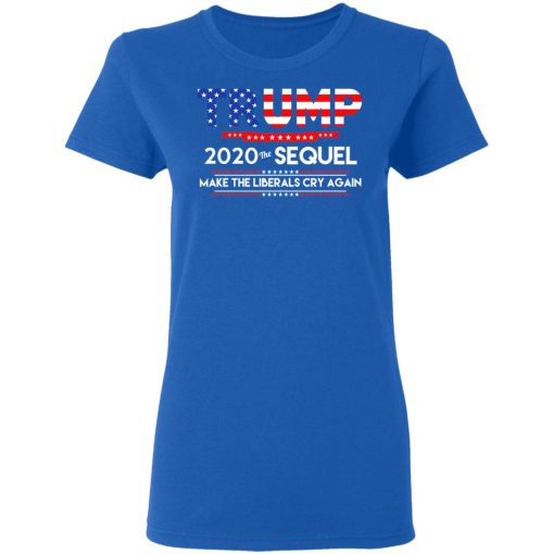 Donald Trump 2020 The Sequel Make The Liberals Cry Again T-Shirts, Hoodies, Long Sleeve 16