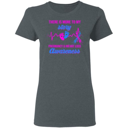 There Is More To My Story Pregnancy And Infant Loss Awareness T-Shirts, Hoodies, Long Sleeve 11
