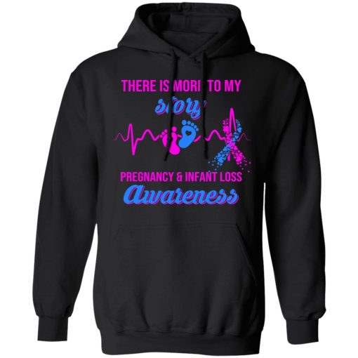 There Is More To My Story Pregnancy And Infant Loss Awareness T-Shirts, Hoodies, Long Sleeve 19