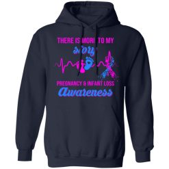 There Is More To My Story Pregnancy And Infant Loss Awareness T-Shirts, Hoodies, Long Sleeve 45