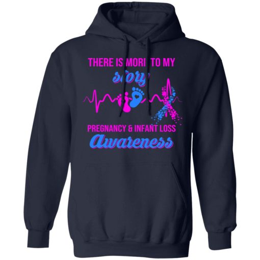 There Is More To My Story Pregnancy And Infant Loss Awareness T-Shirts, Hoodies, Long Sleeve 21