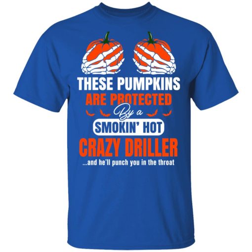 These Pumpkins Are Protected By A Smoking Hot Crazy Driller T-Shirts, Hoodies, Long Sleeve 7