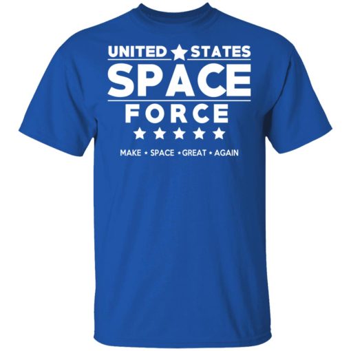 United States Space Force Make Space Great Again T-Shirts, Hoodies, Long Sleeve 8