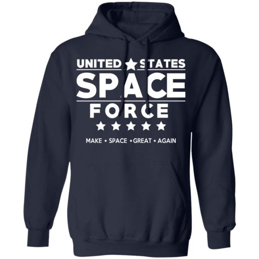 United States Space Force Make Space Great Again T-Shirts, Hoodies, Long Sleeve 22