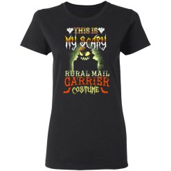 This Is My Scary Rural Mail Carrier Costume Halloween T-Shirts, Hoodies, Long Sleeve 34
