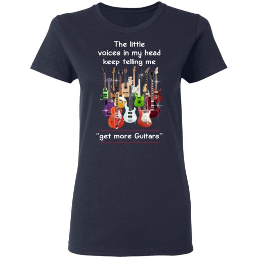 The Little Voices In My Head Keep Telling Me Get More Guitars T-Shirts, Hoodies, Long Sleeve 13
