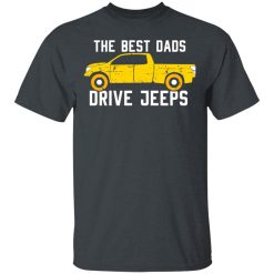 The Best Dads Driver Jeeps T-Shirts, Hoodies, Long Sleeve 27