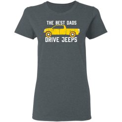 The Best Dads Driver Jeeps T-Shirts, Hoodies, Long Sleeve 35