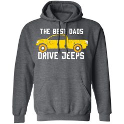 The Best Dads Driver Jeeps T-Shirts, Hoodies, Long Sleeve 48