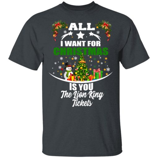 The Lion King All I Want For Christmas Is You The Lion King Tickets T-Shirts, Hoodies, Long Sleeve 4