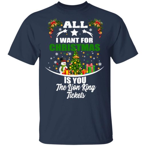 The Lion King All I Want For Christmas Is You The Lion King Tickets T-Shirts, Hoodies, Long Sleeve 5