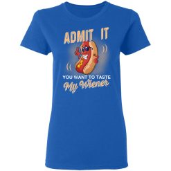 Admit It You Want To Taste My Wiever Hot Dog T-Shirts, Hoodies, Long Sleeve 39