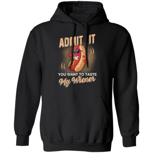 Admit It You Want To Taste My Wiever Hot Dog T-Shirts, Hoodies, Long Sleeve 19