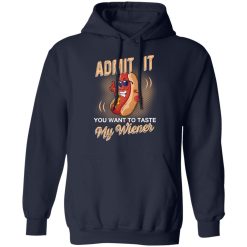 Admit It You Want To Taste My Wiever Hot Dog T-Shirts, Hoodies, Long Sleeve 45
