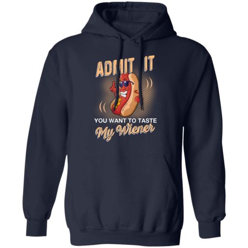 Admit It You Want To Taste My Wiever Hot Dog T-Shirts, Hoodies, Long Sleeve 21