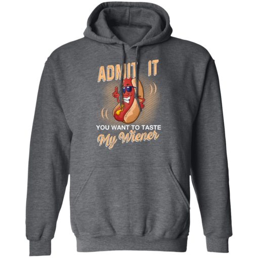 Admit It You Want To Taste My Wiever Hot Dog T-Shirts, Hoodies, Long Sleeve 23