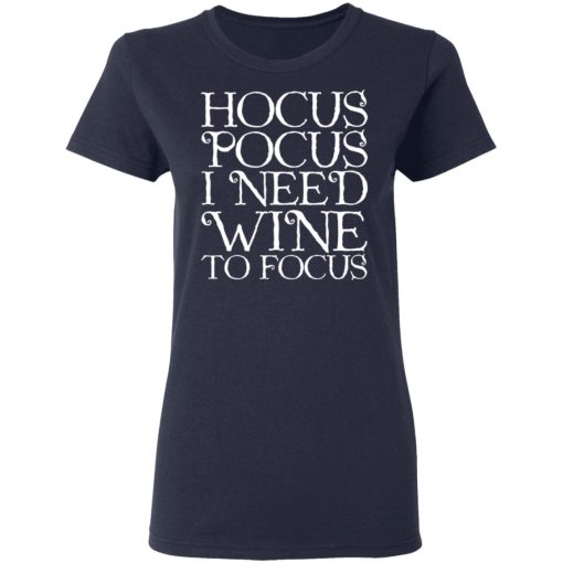 Hocus Pocus Hocus Pocus I Need Wine To Focus T-Shirts, Hoodies, Long Sleeve 14