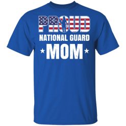 Proud National Guard Mom Veteran Mother's Day Gift T-Shirts, Hoodies, Long Sleeve 31