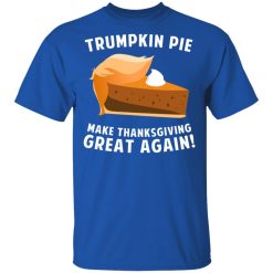 Trumpkin Pie Make Thanksgiving Great Again T-Shirts, Hoodies, Long Sleeve 32