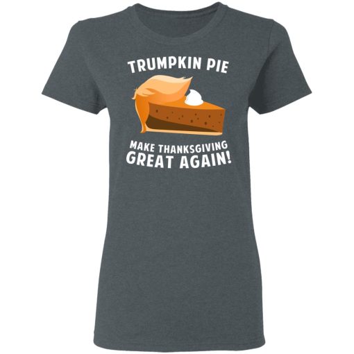 Trumpkin Pie Make Thanksgiving Great Again T-Shirts, Hoodies, Long Sleeve 11