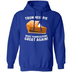 Trumpkin Pie Make Thanksgiving Great Again T-Shirts, Hoodies, Long Sleeve 49