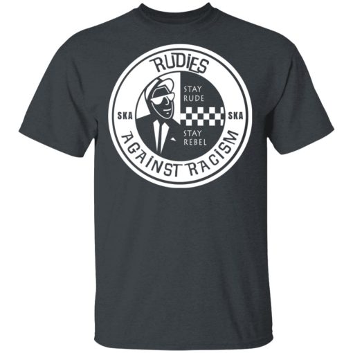 Rudies Against Racism Stay Rude Stay Rebel T-Shirts, Hoodies, Long Sleeve 3