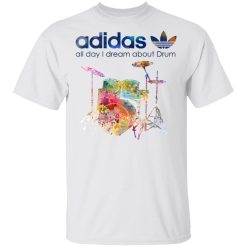 Adidas All Day I Dream About Drum Drummer T-Shirts, Hoodies, Long Sleeve 26