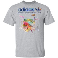 Adidas All Day I Dream About Drum Drummer T-Shirts, Hoodies, Long Sleeve 29