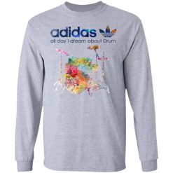 Adidas All Day I Dream About Drum Drummer T-Shirts, Hoodies, Long Sleeve 36