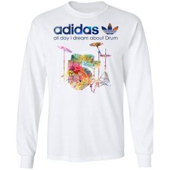 Adidas All Day I Dream About Drum Drummer T-Shirts, Hoodies, Long Sleeve 38