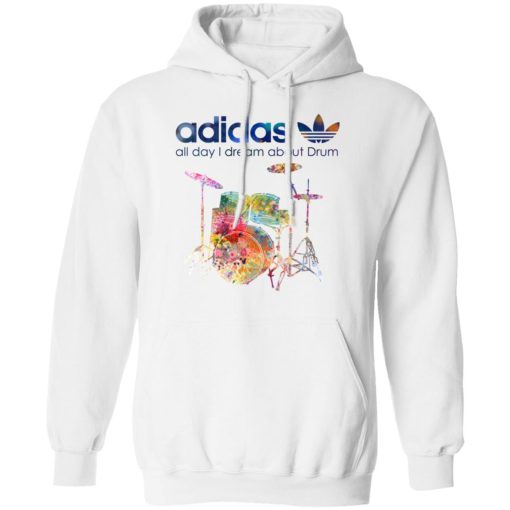 Adidas All Day I Dream About Drum Drummer T-Shirts, Hoodies, Long Sleeve 22