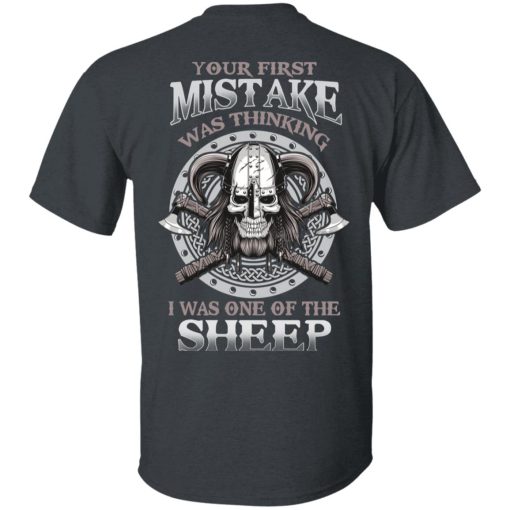 Your First Mistake Was Thinking I Was One Of The Sheep T-Shirts, Hoodies, Long Sleeve 4