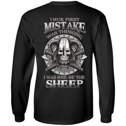 Your First Mistake Was Thinking I Was One Of The Sheep T-Shirts, Hoodies, Long Sleeve 32