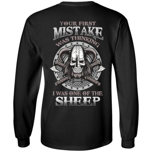 Your First Mistake Was Thinking I Was One Of The Sheep T-Shirts, Hoodies, Long Sleeve 10