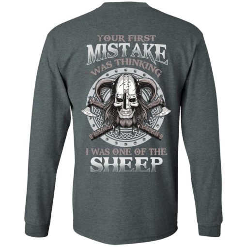 Your First Mistake Was Thinking I Was One Of The Sheep T-Shirts, Hoodies, Long Sleeve 12
