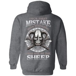 Your First Mistake Was Thinking I Was One Of The Sheep T-Shirts, Hoodies, Long Sleeve 43