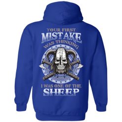 Your First Mistake Was Thinking I Was One Of The Sheep T-Shirts, Hoodies, Long Sleeve 46