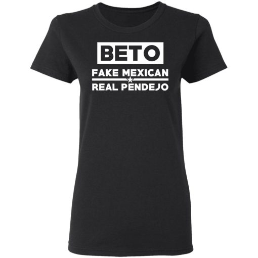 Beto Fake Mexican Real Pendejo T-Shirts, Hoodies, Long Sleeve 10