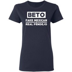 Beto Fake Mexican Real Pendejo T-Shirts, Hoodies, Long Sleeve 38