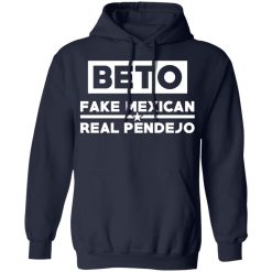 Beto Fake Mexican Real Pendejo T-Shirts, Hoodies, Long Sleeve 45