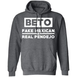 Beto Fake Mexican Real Pendejo T-Shirts, Hoodies, Long Sleeve 48