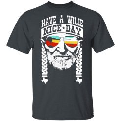 Willie Nelson Have A Willie Nice Day Willie Nelson T-Shirts, Hoodies, Long Sleeve 27