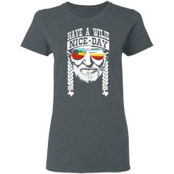 Willie Nelson Have A Willie Nice Day Willie Nelson T-Shirts, Hoodies, Long Sleeve 35