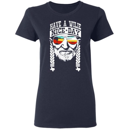 Willie Nelson Have A Willie Nice Day Willie Nelson T-Shirts, Hoodies, Long Sleeve 13