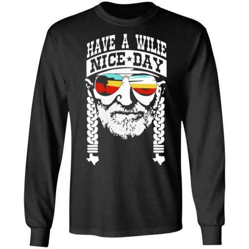 Willie Nelson Have A Willie Nice Day Willie Nelson T-Shirts, Hoodies, Long Sleeve 17