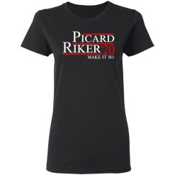Picard Riker 2020 Make It So T-Shirts, Hoodies, Long Sleeve 33