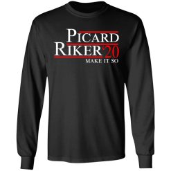 Picard Riker 2020 Make It So T-Shirts, Hoodies, Long Sleeve 42
